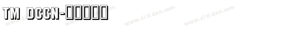TM DCCN字体转换